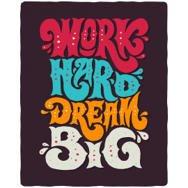 Work Hard Dream Big. Take Your Idea