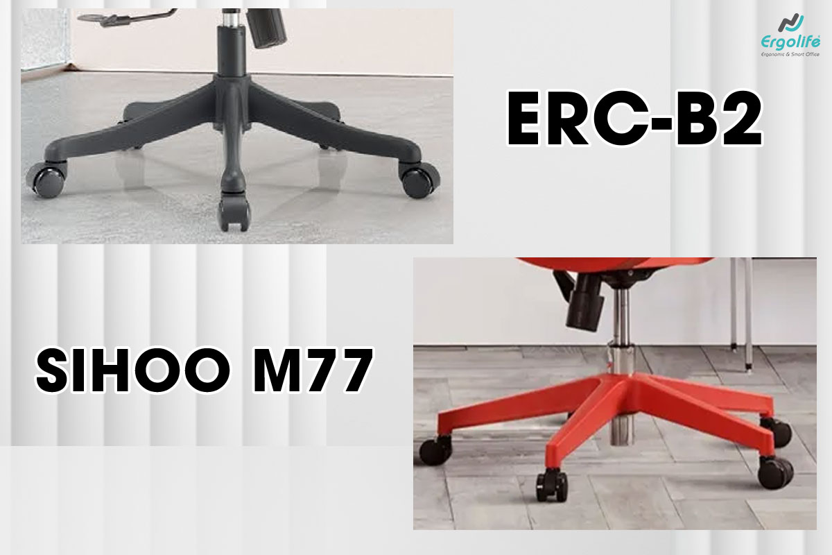 Chân ghế ERC-B2 và Sihoo M77